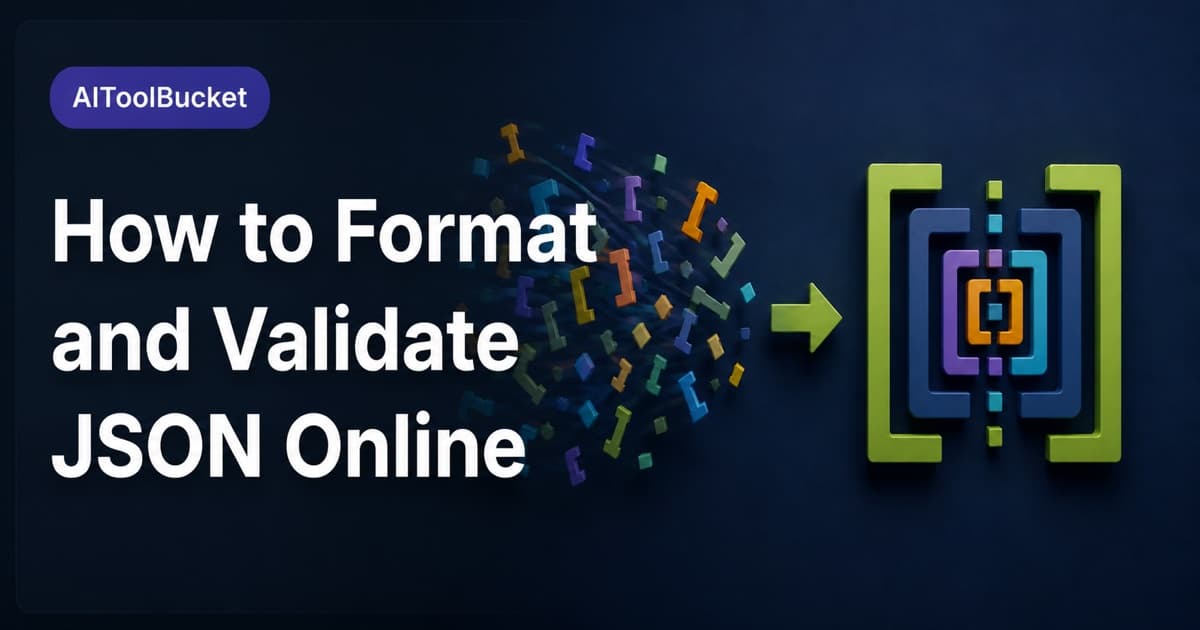 How to Format and Validate JSON Online — Turn minified or broken JSON into readable structure and locate syntax errors quickly.